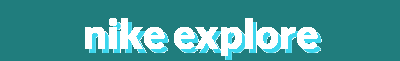 Explore Further, Live Nike